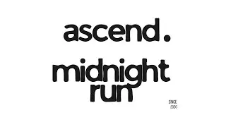 ASCEND &ndash; Midnight Run (Official Audio)