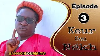 KEUR GOU NÈKH ÉPISODE 3