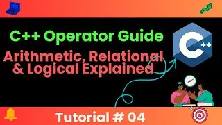 Mastering C++ Operators: Arithmetic, Relational, and Logical Explained!