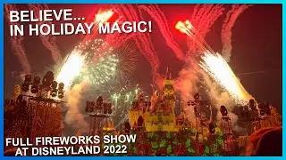 Believe... In Holiday Magic 2022 - Full Christmas Fireworks | Disneyland Resort Anaheim, California