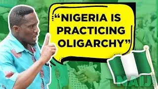 Nigeria is practicing Oligarchy (Nigerian Street Interview) | Legit TV