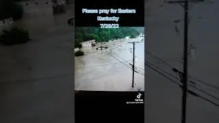 Kentucky flood June 31 2022 prayers for eastern Kentucky