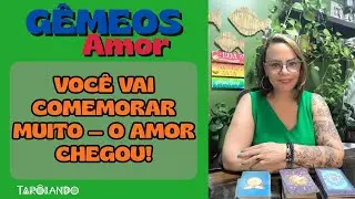 GÊMEOS♊ AMOR❤ A MENTE DUVIDA, Mas a Alma Já Sabe — O AMOR CHEGOU! 🎉🌈💞✨