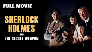 SHERLOCK HOLMES AND THE SECRET WEAPON | Full Length FREE Crime Movie | English