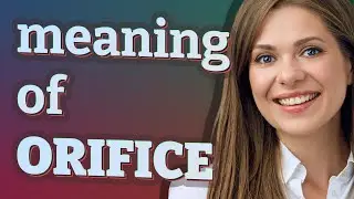 Orifice | meaning of Orifice