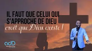 Il faut que celui qui s'approche de Dieu croit que Dieu existe I Chris Cishimbi