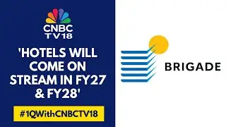 Focus Is Now On Enhancing Average Daily Room Rate: Brigade Hotel Ventures | CNBC TV18