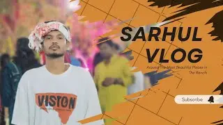 SARHUL VLOG RANCHI || NEW VLOG || HAPPY SARHUL24