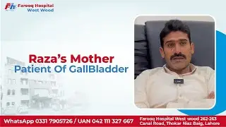 Gallbladder Stone Treatment Success &mdash; Mother Fully Recovered at Farooq Hospital Westwood | Raza