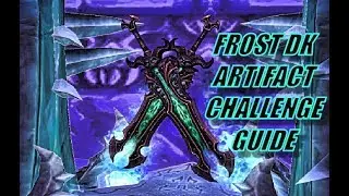 WOW Frost DK Mage Tower Artifact Challenge Guide Updated 7.2.5