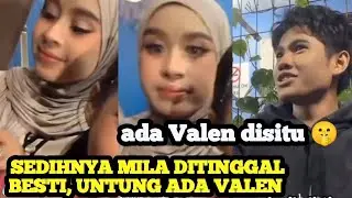 UNTUNG ADA VALEN ‼️ Biar Mila Gak Kesepian Ditinggal 