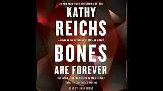 Bones Are Forever: (Temperance Brennan 15) by Kathy Reichs | Full Audiobook