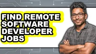 How to Find Remote Software Developer Jobs (only Way)