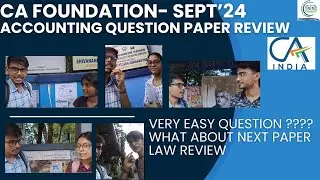 CA Foundation Sept'24 - Accounting question paper review by students and discussion -👍