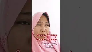 Keren Belajar Bahasa Komering | Sumang Komering Sumang Lampung