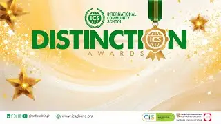 ICS 2025 DISTINCTION AWARDS CEREMONY - ACCRA&nbsp;CAMPUS