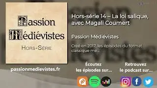 La loi salique, c'est quoi ? - Hors-s&eacute;rie 14