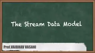 The Stream Data Model - Mining Data Stream - Big Data Analytics