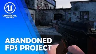 My Abandoned FPS Game Project From 2020 Made In Unreal Engine (Should I Come Back Working On It)