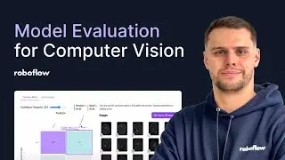 Model Evaluation for Computer Vision
