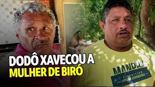 DODÔ XAVECOU A MULHER DE BIRÓ | CANAL DO NEGO BIRÓ