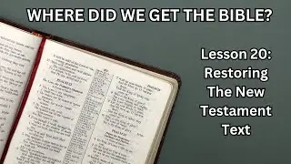 Откуда у нас Библия? | Урок 20 | Церковь Христа в Ист-Энде
