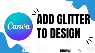 How to Add Glitter to Design in Canva