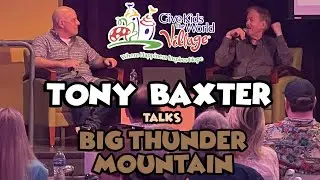 Imagineer Tony Baxter Talks The History Of Big Thunder Mountain | Give Kids The World 4/7/2023