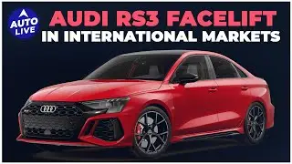 Audi RS3 Facelift In International Markets | Auto Live