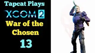 XCOM 2 WotC Part Part 13: VIP Rescue