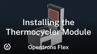 Opentrons Flex Thermocycler Installation