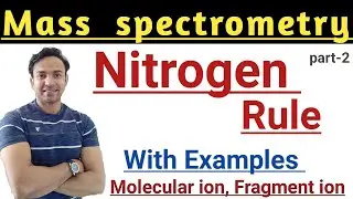Nitrogen Rule in Mass spectrometry/ Nitrogen Rule's examples