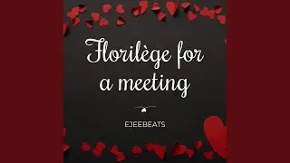 Floril&egrave;ge for a meeting