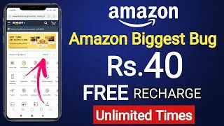 Amazon Biggest Bug | Free Recharge Rs.40 Unlimited Times | Amazon Free Recharge
