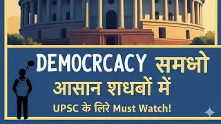 Democracy Explained for UPSC: Meaning, Features, Challenges | Akshar Manthan