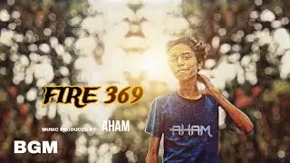 FIRE 369 | AHAM BGM 1 (audio) #music #bgm #southindian  type