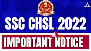 SSC CHSL 2022 | Important Notice | SSC CHSL Form Fill Up 2022