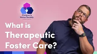 What is Therapeutic Foster Care?