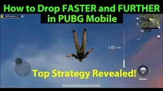 How to Drop / Parachute FASTER and FURTHER in PUBG Mobile - Top Strategy Revealed!!!