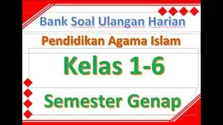 BANK SOAL ULANGAN HARIAN PAI SMT GENAP KELAS 1-6