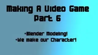 How To Make a Video Game for Beginners: Part 6-Let's Make Our Player