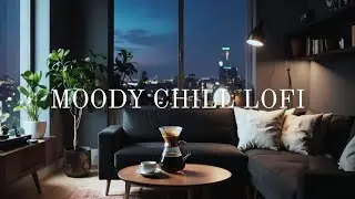 Moody Chill Lofi Beats for Slow Night Moments & Relax