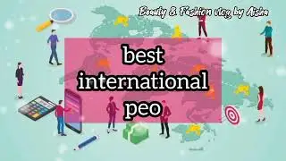 best global peo || best international peo || top global peo companies ||