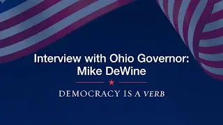 Interview with Ohio Governor: Mike DeWine
