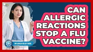 Can Allergic Reactions Stop A Flu Vaccine?