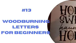 #13 How to Woodburn Letters with Texture | 31 Days Halloween Challenge 