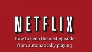 Stop Netflix Autoplay