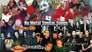 Nu Metal Similar Songs Compilation 