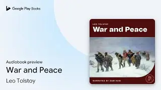 War and Peace by Leo Tolstoy &middot; Audiobook preview