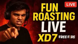 XD7 #LIVE 🔥 Free Fire Fun #Roasting 😎 | OP Gameplay | Rank Push | Comedy Stream
